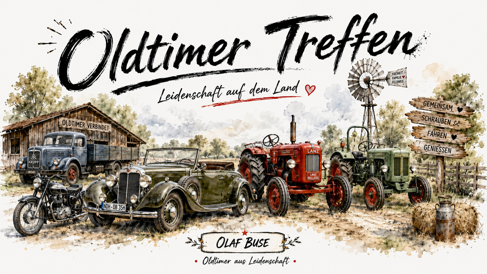 Historische Oldtimerfahrzeuge vor einer Scheune mit Windrad und den Schriftzügen Oldtimer Treffen, Leidenschaft auf dem Land sowie Olaf Buse – Oldtimer aus Leidenschaft